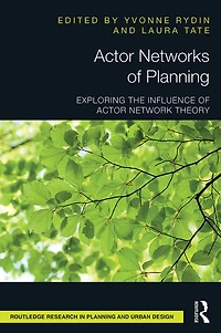 Actor Networks of Planning: Exploring the Influence Network Theory