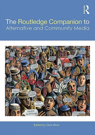 The Routledge Companion to Alternative and Community Media