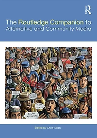 The Routledge Companion to Alternative and Community Media