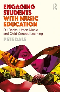 Engaging Students with music Education: DJ decks, urban and child-centred learning