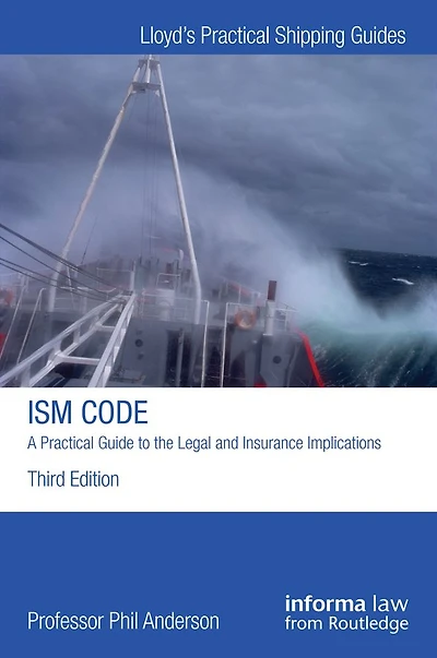 the ISM Code: A Practical Guide to Legal and Insurance Implications