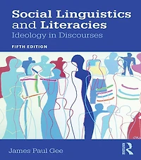 Social Linguistics and Literacies: Ideology Discourses