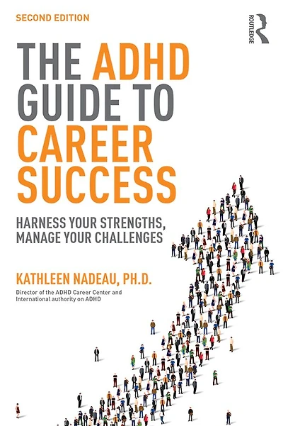 The ADHD Guide to Career Success: Harness your Strengths, Manage Challenges