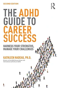 The ADHD Guide to Career Success: Harness your Strengths, Manage Challenges