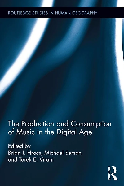 the Production and Consumption of Music Digital Age