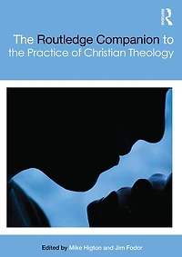 the Routledge Companion to Practice of Christian Theology