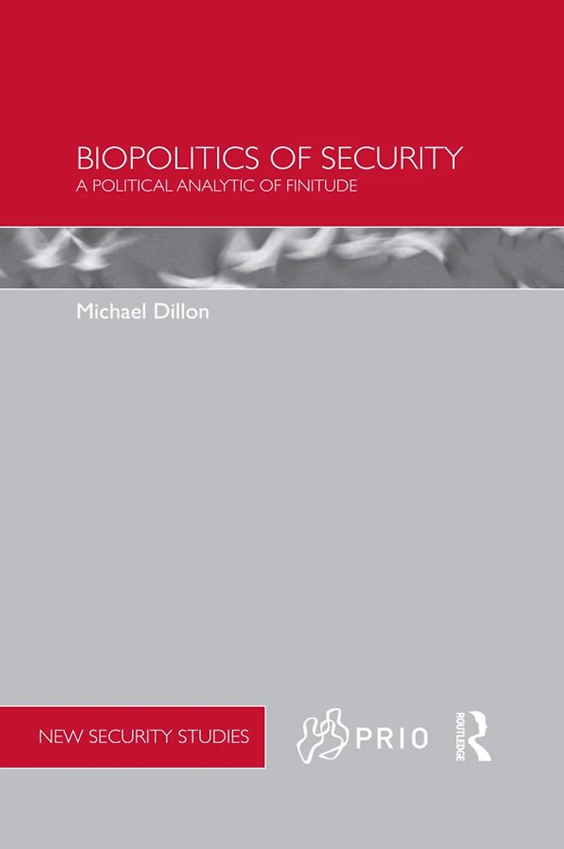 Biopolitics of Security: A Political Analytic Finitude