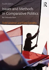 Issues and Methods Comparative Politics: An Introduction