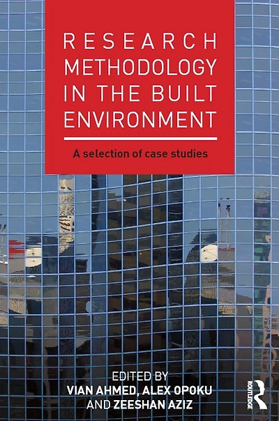 Research Methodology the Built Environment: A Selection of Case Studies