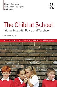 The Child at School: Interactions with peers and teachers, 2nd Edition