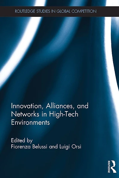 Innovation, Alliances, and Networks High-Tech Environments