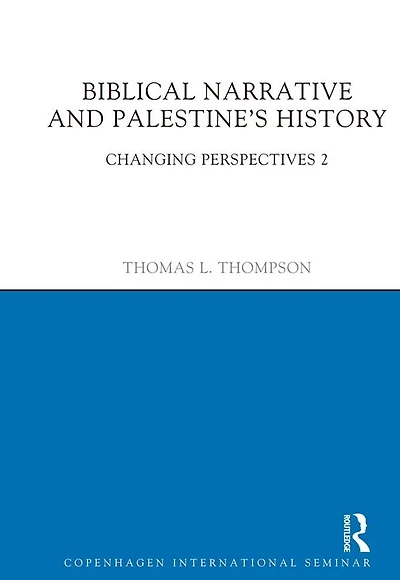 Biblical Narrative and Palestine's History: Changing Perspectives 2