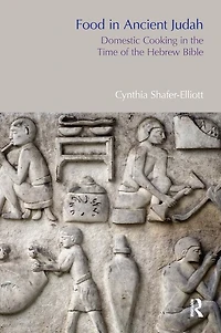 Food Ancient Judah: Domestic Cooking the Time of Hebrew Bible