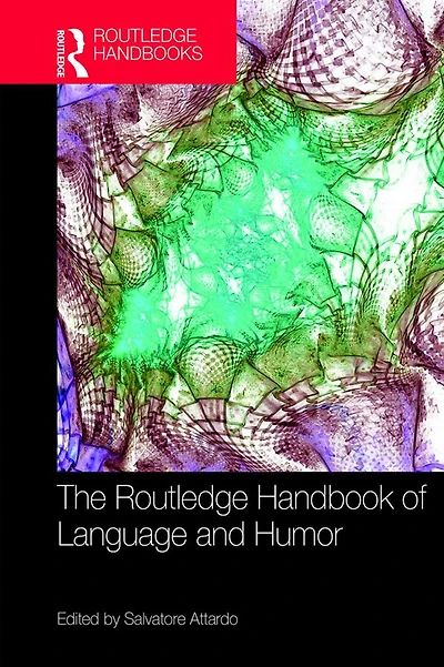The Routledge Handbook of Language and Humor