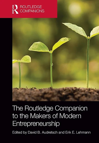 the Routledge Companion to Makers of Modern Entrepreneurship