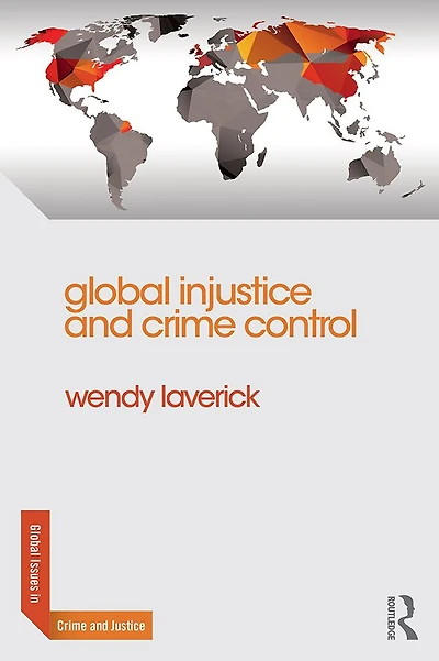 Global Injustice and Crime Control