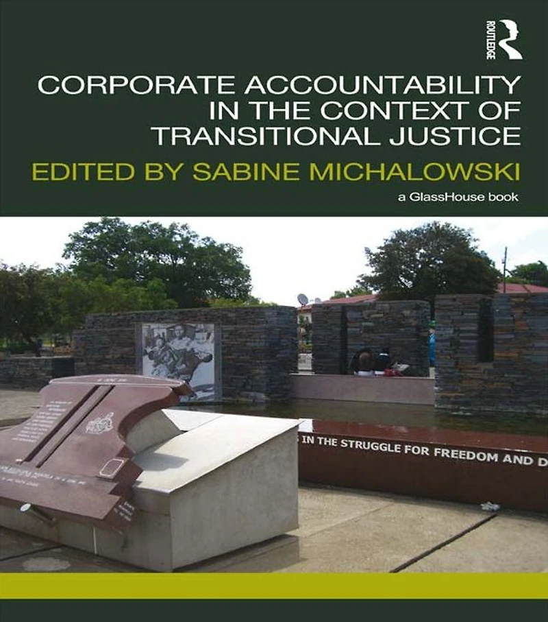 Corporate Accountability the Context of Transitional Justice
