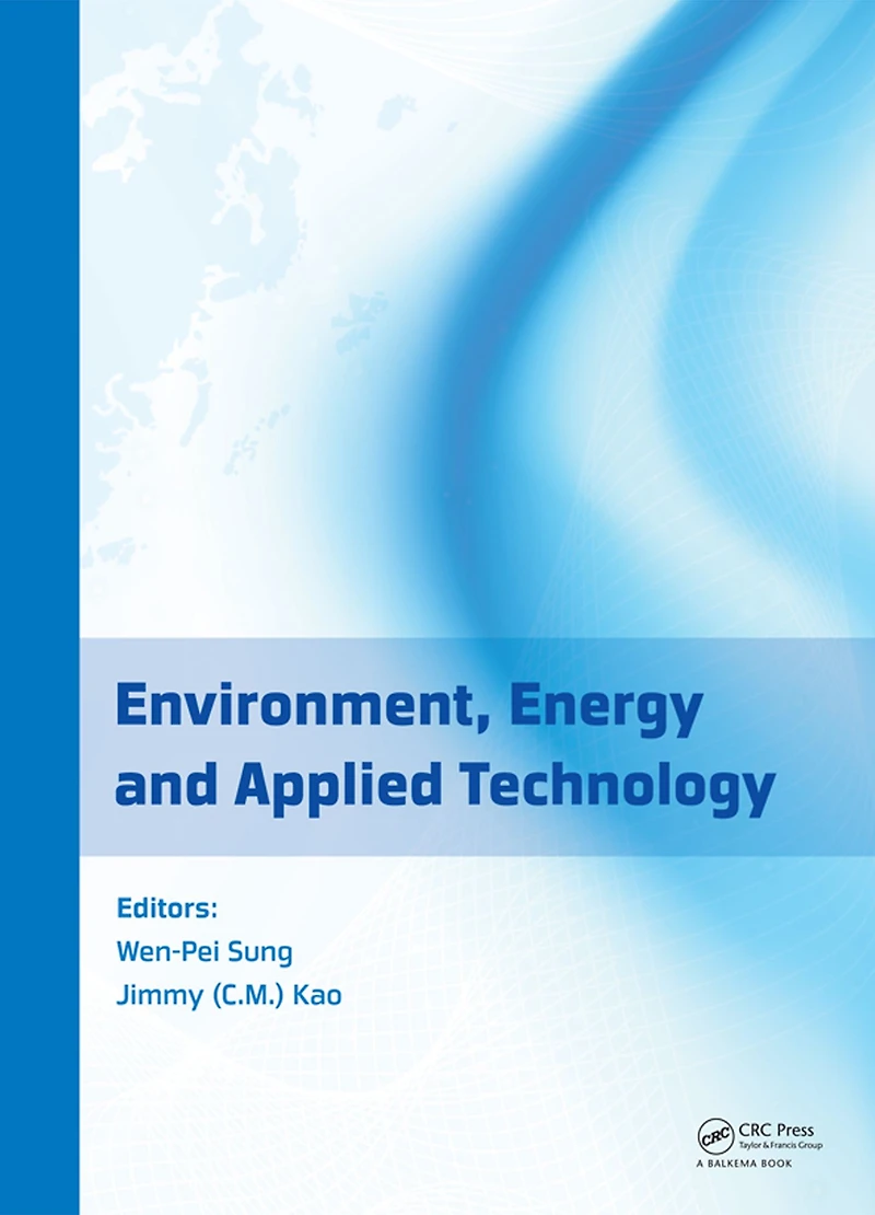 Environment, Energy and Applied Technology: Proceedings of the 2014 International Conference on Frontier Environment Engineering (ICFEEE 2014), Taiwan, December 6-7,