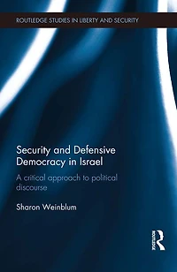 Security and Defensive Democracy Israel: A Critical Approach to Political Discourse