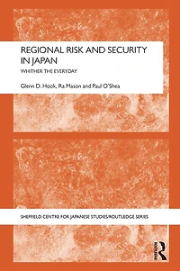 Regional Risk and Security Japan: Whither the everyday