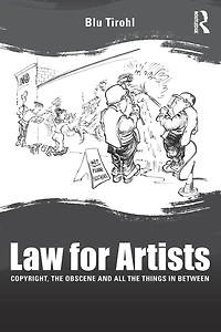 Law for Artists: Copyright, the obscene and all things between