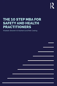 The 10 Step MBA for Safety and Health Practitioners