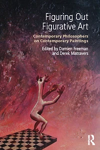Figuring Out Figurative Art: Contemporary Philosophers on Paintings
