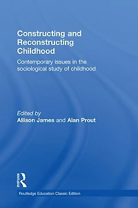 Constructing and Reconstructing Childhood: Contemporary Issues the Sociological Study of Childhood