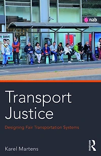 Transport Justice: Designing fair transportation systems