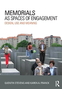 Memorials as Spaces of Engagement: Design, Use and Meaning