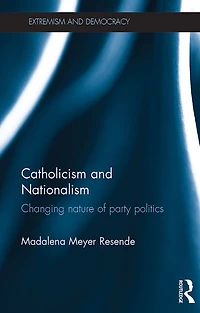 Catholicism and Nationalism: Changing Nature of Party Politics