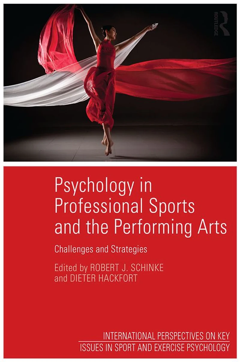 Psychology Professional Sports and the Performing Arts: Challenges Strategies
