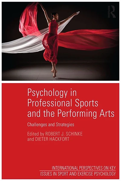 Psychology Professional Sports and the Performing Arts: Challenges Strategies