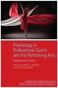 Psychology Professional Sports and the Performing Arts: Challenges Strategies