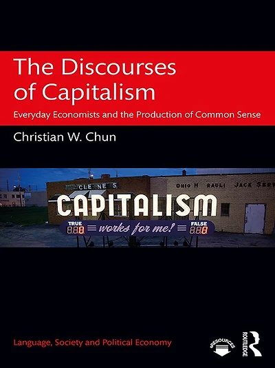 the Discourses of Capitalism: Everyday Economists and Production Common Sense