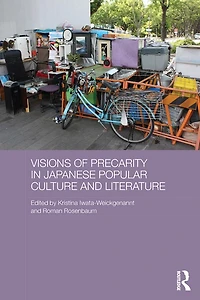 Visions of Precarity Japanese Popular Culture and Literature