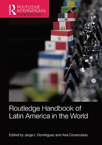Routledge Handbook of Latin America the World