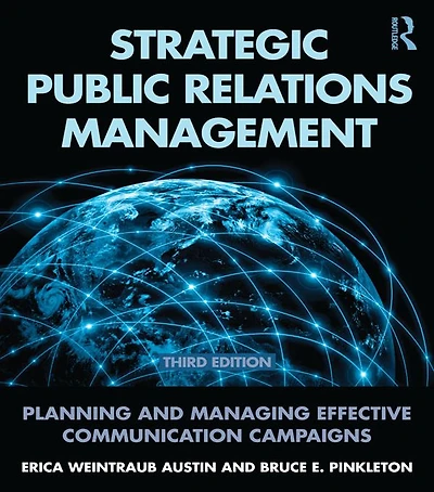Strategic Public Relations Management: Planning and Managing Effective Communication Campaigns