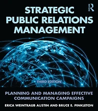 Strategic Public Relations Management: Planning and Managing Effective Communication Campaigns