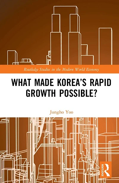 What Made Korea's Rapid Growth Possible?