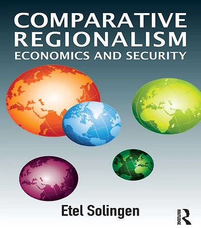 Comparative Regionalism: Economics and Security