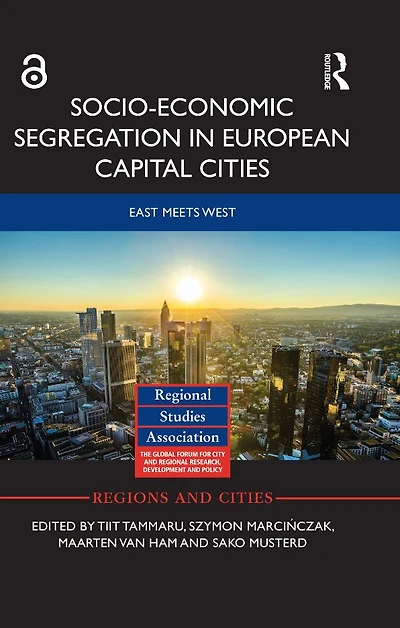 Socio-Economic Segregation in European Capital Cities: East Meets West