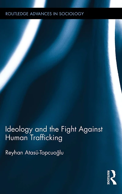 Ideology and the Fight Against Human Trafficking