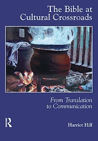 The Bible at Cultural Crossroads: From Translation to Communication