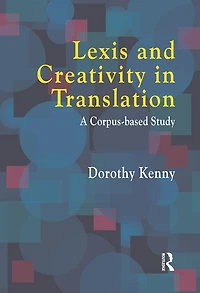 Lexis and Creativity Translation: A Corpus Based Approach