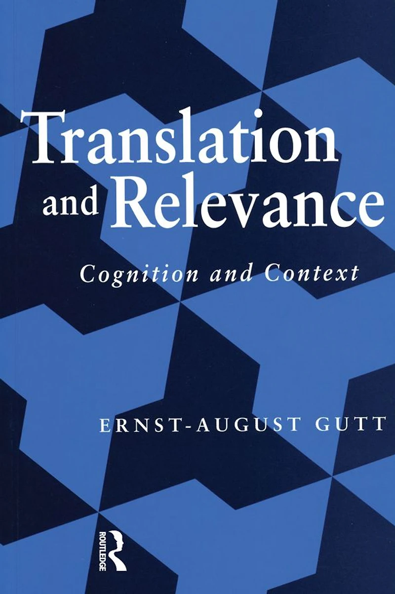Translation and Relevance: Cognition Context