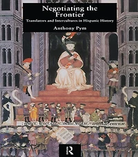 Negotiating the Frontier: Translators and Intercultures Hispanic History