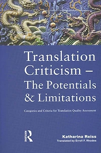 Translation Criticism- Potentials and Limitations: Categories Criteria for Quality Assessment