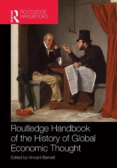 Routledge Handbook of the History Global Economic Thought