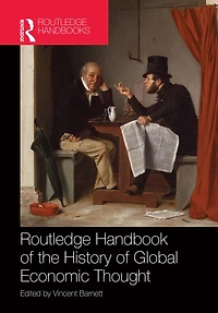 Routledge Handbook of the History Global Economic Thought
